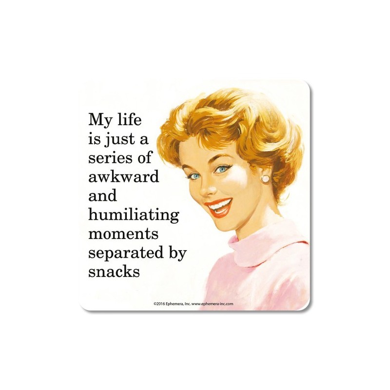 Coaster 'My life is a series...'