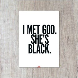Postkaart "I Met God. She`s Black"