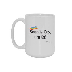 Big mug 'Sounds gay'