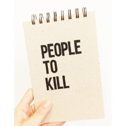 Spiral notebook 'People to kill'