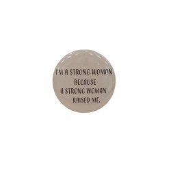 Pin "Strong woman raised me"
