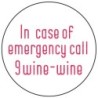 Sticker 'In case of emergency call 9-wine-wine'