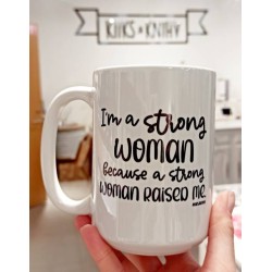 Suur kruus "I'm a strong woman because"