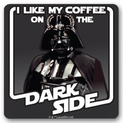 Coaster "I like my coffee on the dark side"