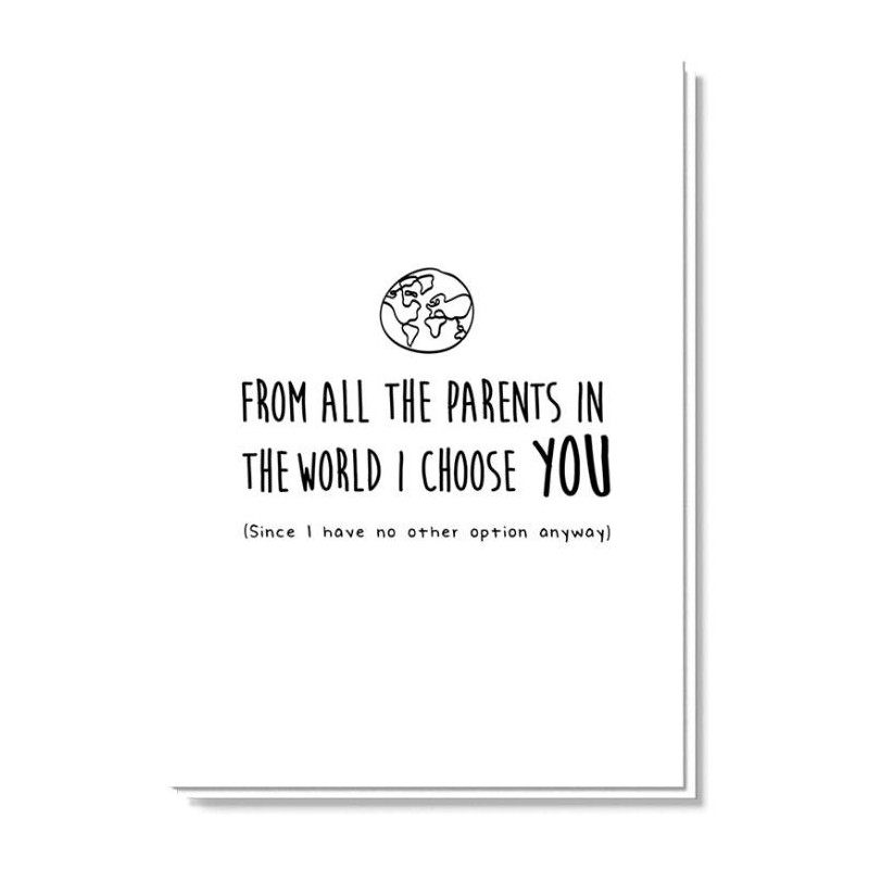 Postcard 'From all the parents in the world I choose you'