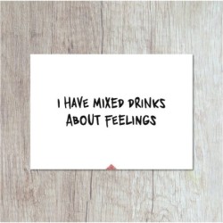 Postcard 'I Have Mixed Drinks About Feelings'