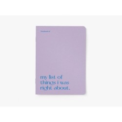 A5 notebook 'My list of things I was right about'