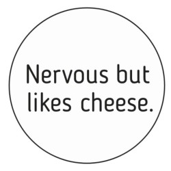 Pin 'Nervous but likes cheese' 37 mm