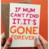 Postcard 'If mum can't find it'